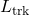 L_{\text{trk}}