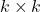 k \times k
