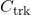 C_{\text{trk}}